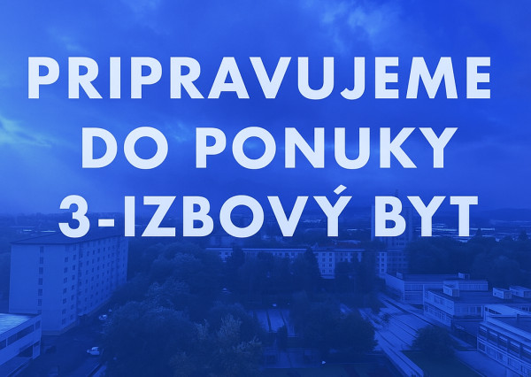 Na predaj 3 izbový byt v Martine na Severe