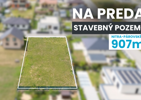 Na predaj stavebný pozemok v lokalite Nitra-Párovské Háje