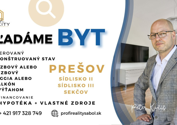 Predávate pekný byt v Prešove? Máme kupujúcu.