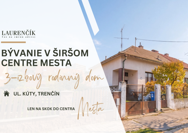 NA PREDAJ | RODINNÝ DOM V ŠIRŠOM CENTRE TRENČÍNA