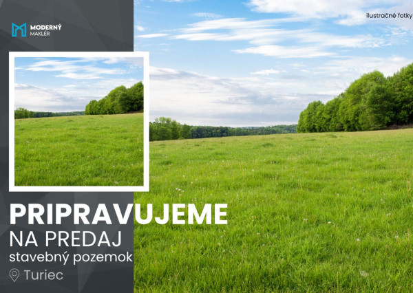 Pripravujeme do ponuky stavebný pozemok v lokalite Turie v okrese Žilina
