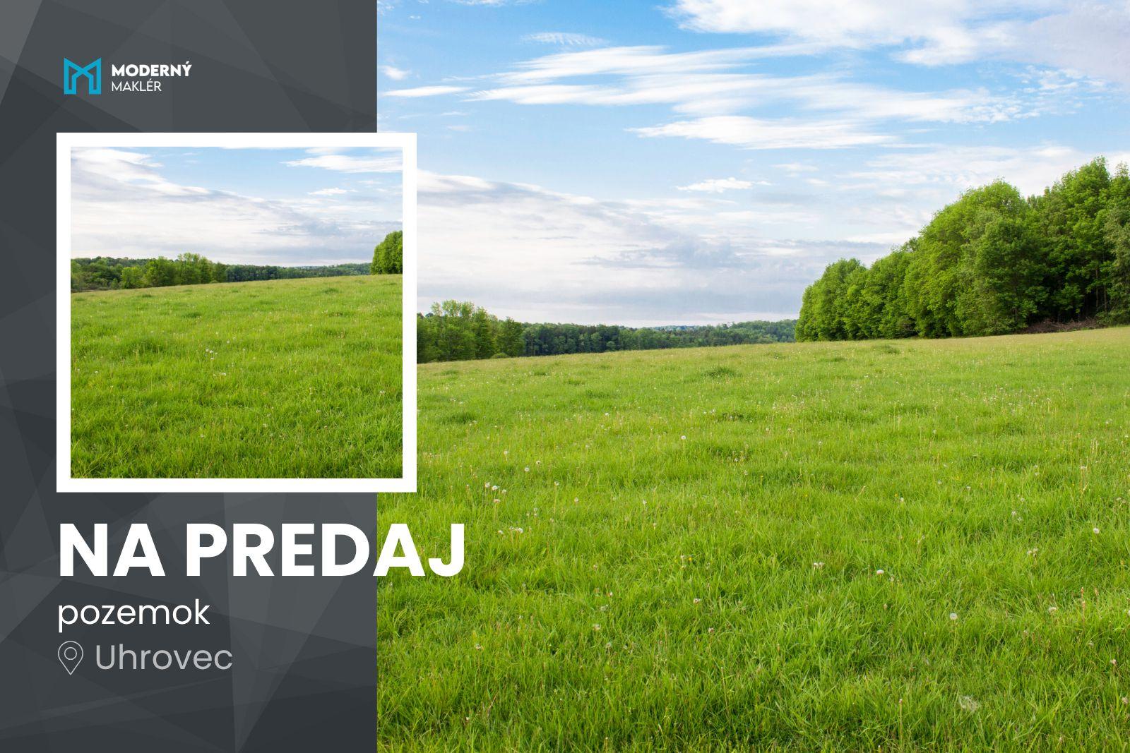 Na predaj pozemok v Uhrovci