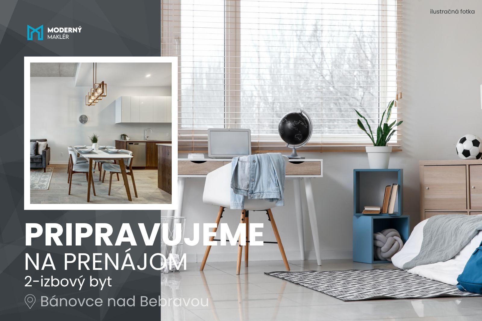 Pripravujeme na prenájom 2-izbový byt v Bánovciach nad Bebravou